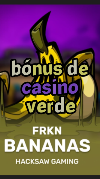bónus de casino verde-3xn3u5udepyz9m9w5iat.com
